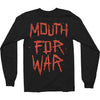 Mouth For War (Back Print) Long Sleeve