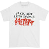 Fuck Art T-shirt