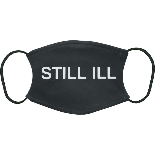 Still Ill Face Mask