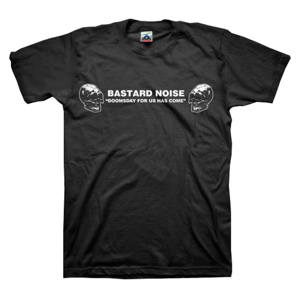 Bastard Noise Doomsday For Us Has Come T-shirt