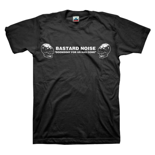 Bastard Noise Doomsday For Us Has Come T-shirt