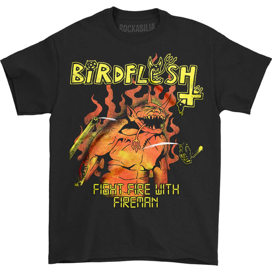 Birdflesh Birdflesh Fight Fire With Firemen T-shirt