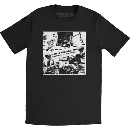 Man Is The Bastard The Brutality Continues T-shirt