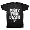 Prey For Death T-shirt