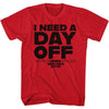 I Need A Day Off T-shirt