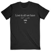 Love Is All We Have (Back Print) Slim Fit T-shirt