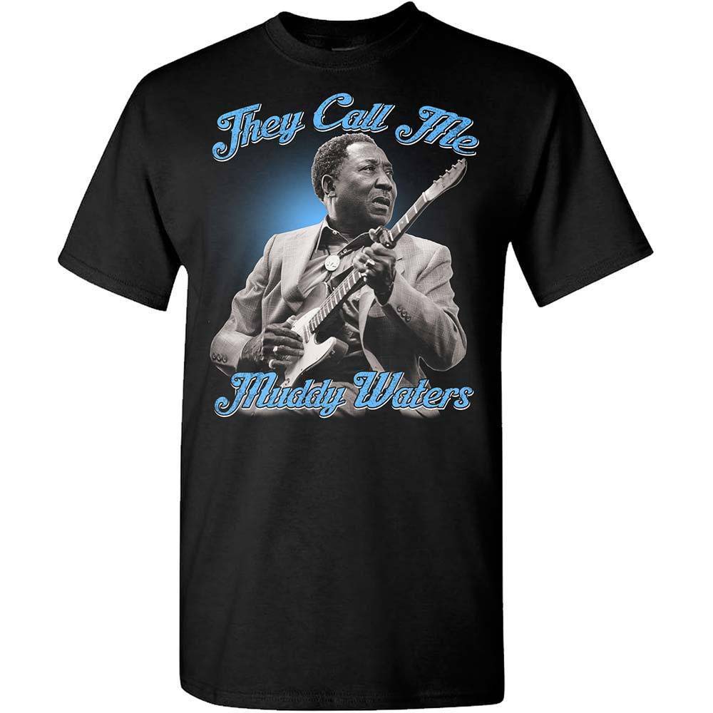 Muddy Waters They Call Me Muddy Waters T-shirt