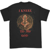 I Kneel To No God T-shirt