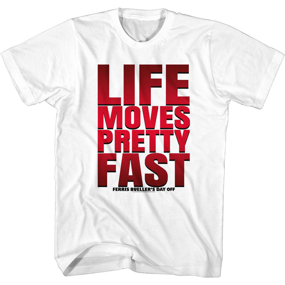 Ferris Beuller's Day Off Life Moves Pretty Fast T-shirt