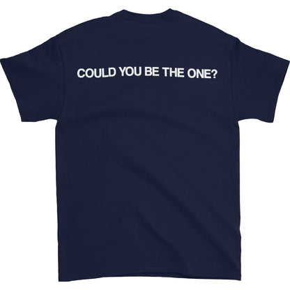 Could You Be The One? On Navy T-shirt