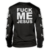 Fuck Me Jesus (black) Long Sleeve