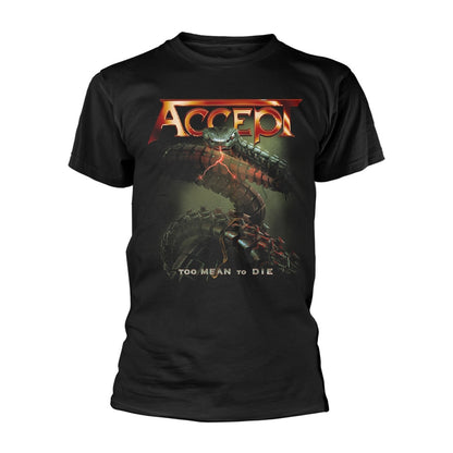 Accept Too Mean To Die T-shirt