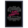 Bad Habits Framed Wall Art