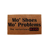 Mo Shoes, Mo Problems Door Mat