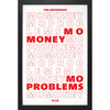 Mo Money, Mo Problems Framed Wall Art