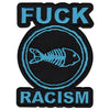Fuck Racism Embroidered Patch