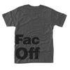 Fac Off (grey) T-shirt