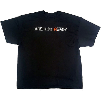 Are You Ready? T-shirt