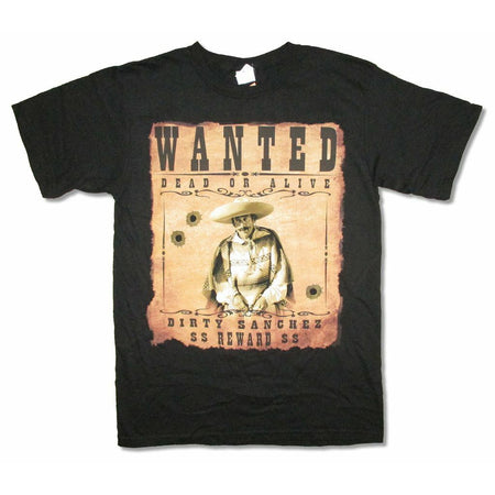 Dirty Sanchez Wanted Poster T-shirt
