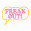 Freak Out Iron On Patch Embroidered Patch