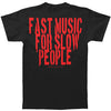 Fast Music For Slow People T-shirt