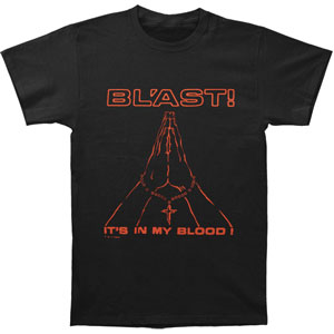 Bl'ast! It's In My Blood T-shirt