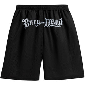 Bury Your Dead Gym Shorts