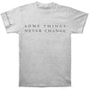 Some Things Never Change T-shirt
