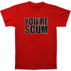 You're Scum Red T-shirt