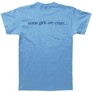 Some Girls Are Crazy T-shirt